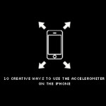 10 Creative Ways to Use the Accelerometer [iPhone]